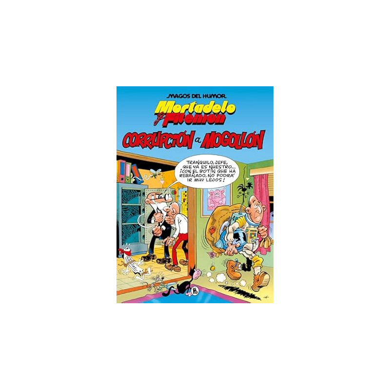 MORTADELO Y FILEMÓN, CORRUPCIÓN A MOGOLLÓN (MAGOS DEL HUMOR 59) MORTADELO Y FILEMÓN, CORRUPCIÓN A MOGOLLÓN (MAGOS DEL HUMOR 59)