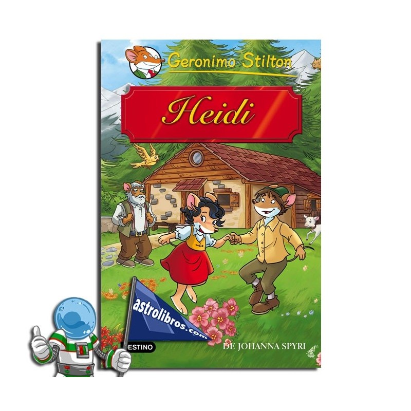 HEIDI , GRANDES HISTORIAS , GERONIMO STILTON