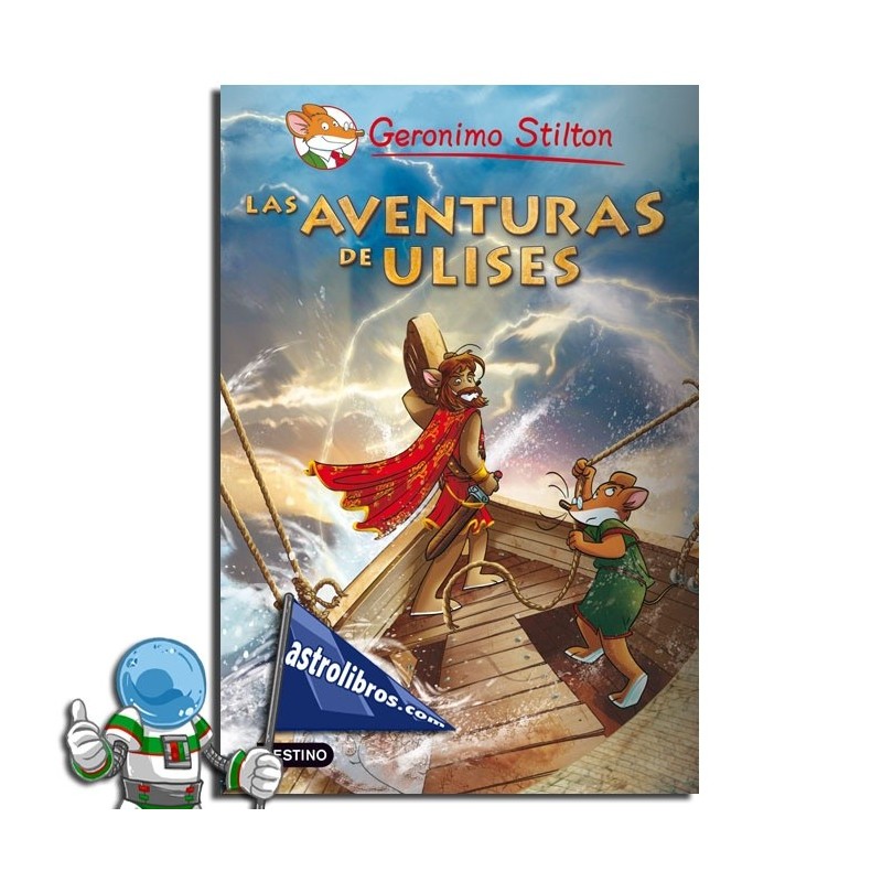 LAS AVENTURAS DE ULISES , GRANDES HITORIAS , GERONIMO STILTON LAS AVENTURAS DE ULISES , GRANDES HITORIAS , GERONIMO STILTON