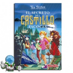 TEA STILTON 9, EL SECRETO DEL CASTILLO ESCOCÉS