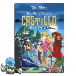 TEA STILTON 9, EL SECRETO DEL CASTILLO ESCOCÉS