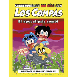 SOBREVIVIENDO 100 DÍAS CON LOS COMPAS 1, EL APOCALIPSIS ZOMBI SOBREVIVIENDO 100 DÍAS CON LOS COMPAS 1, EL APOCALIPSIS ZOMBI