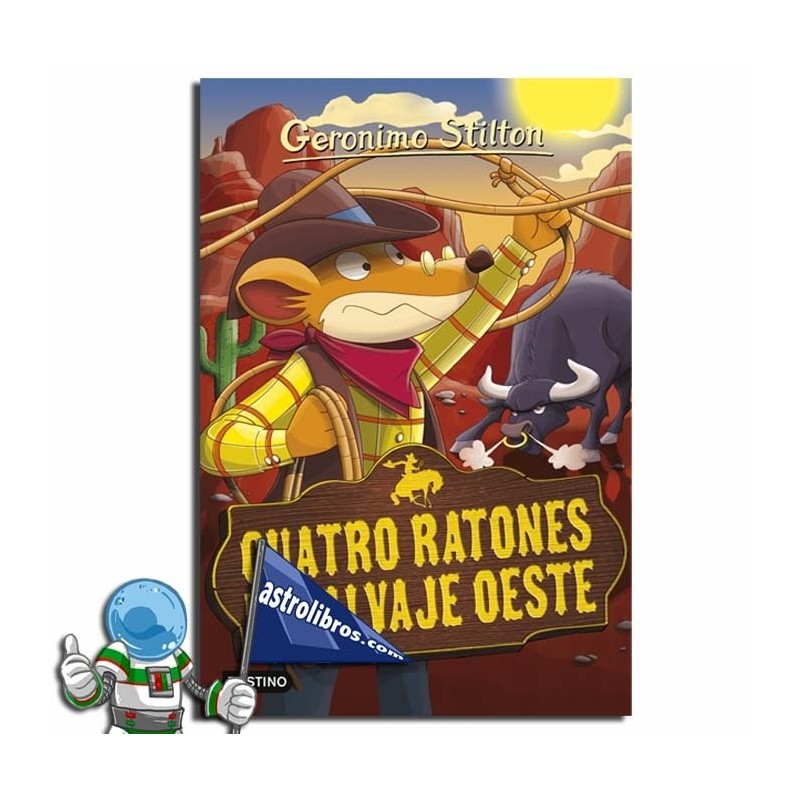 CUATRO RATONES EN EL SALVAJE OESTE , GERONIMO STILTON 27