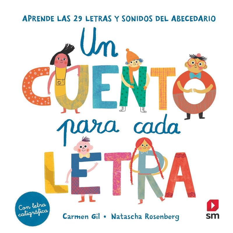 UN CUENTO PARA CADA LETRA, APRENDE LAS 29 LETRAS Y SONIDOS DEL ABECEDARIO UN CUENTO PARA CADA LETRA, APRENDE LAS 29 LETRAS Y SONIDOS DEL ABECEDARIO