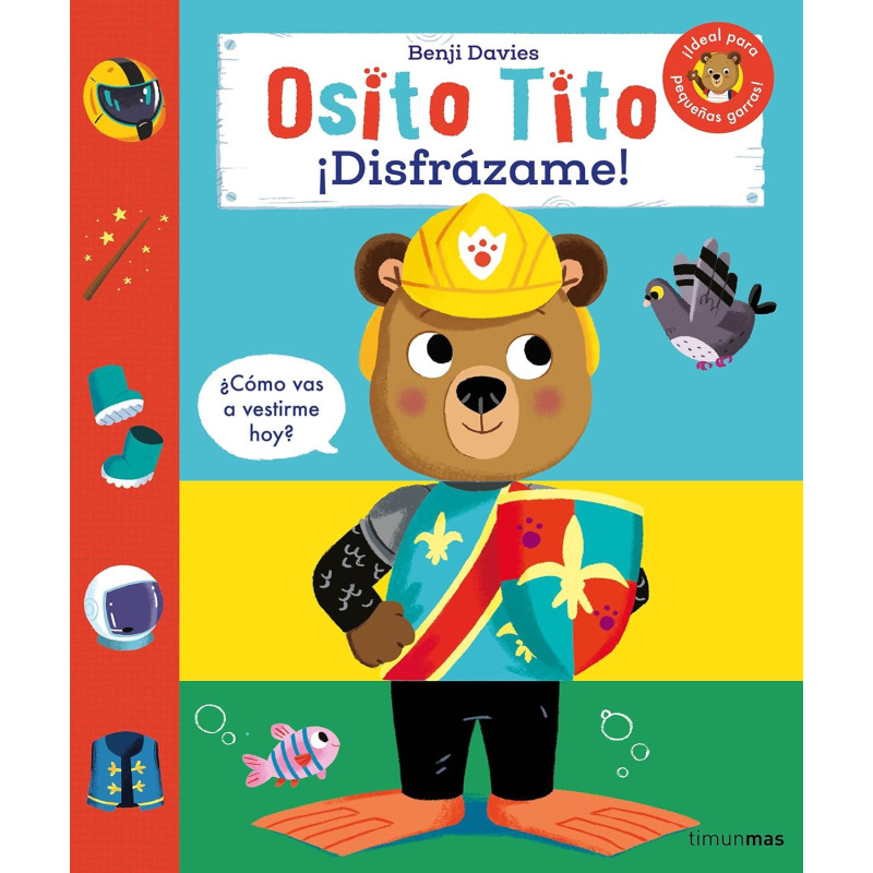 OSITO TITO ¡DISFRÁZAME! OSITO TITO ¡DISFRÁZAME!