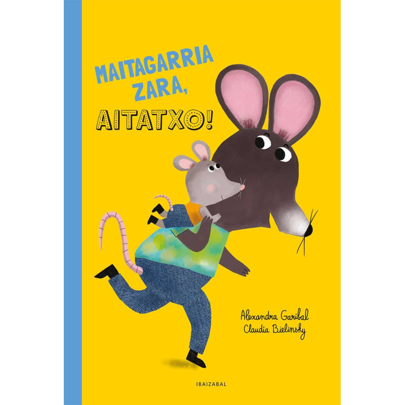MAITAGARRIA ZARA, AITATXO! MAITAGARRIA ZARA, AITATXO!