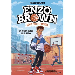 ENZO BROWN: LOCO POR EL BASKET 1, UN JUGÓN NUEVO EN EL PATIO