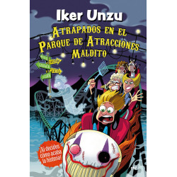 ATRAPADOS EN EL PARQUE DE ATRACCIONES MALDITO, IKER UNZU ATRAPADOS EN EL PARQUE DE ATRACCIONES MALDITO, IKER UNZU