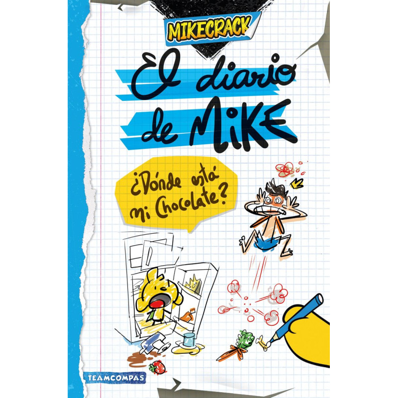 EL DIARIO DE MIKE ¿DÓNDE ESTÁ MI CHOCOLATE?