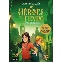 LOS HÉROES DEL TIEMPO 2, UNA TRAICIÓN INESPERADA