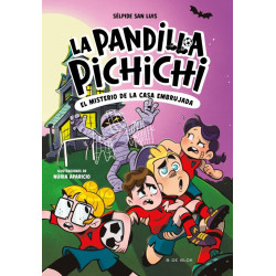LA PANDILLA PICHICHI 5, EL MISTERIO DE LA CASA EMBRUJADA