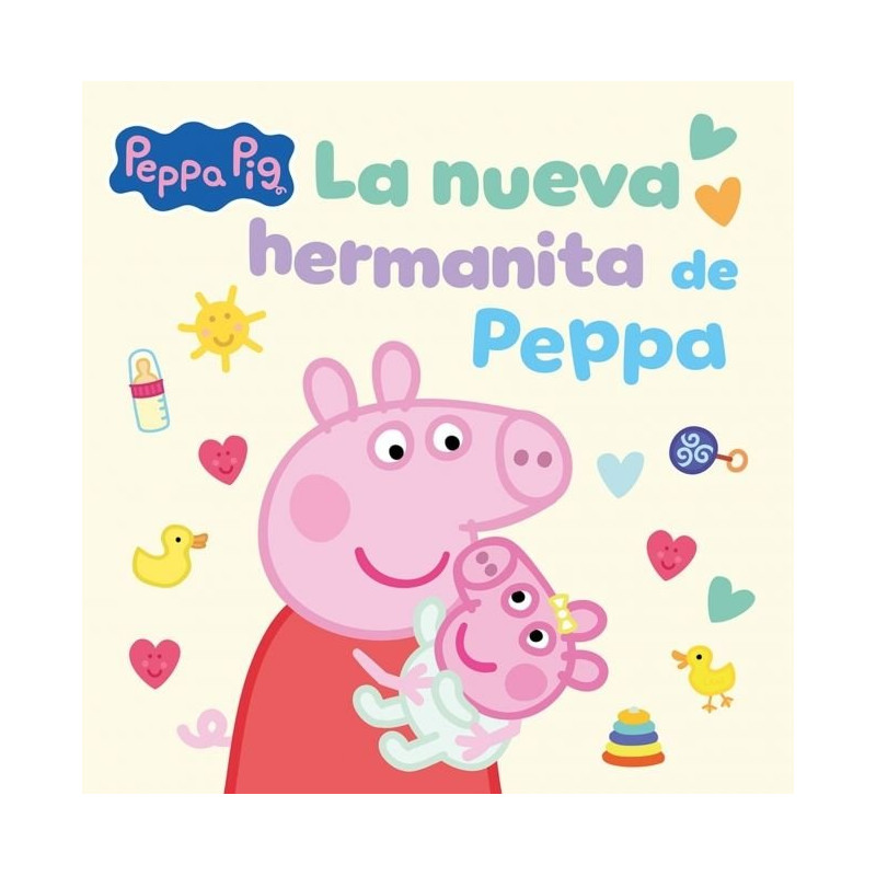 PEPPA PIG UN CUENTO, LA NUEVA HERMANITA DE PEPPA