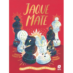 JAQUE MATE, TÁCTICAS Y SECRETOS DEL AJEDREZ