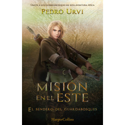 EL SENDERO DEL GUARDABOSQUES 14, MISIÓN EN EL ESTE