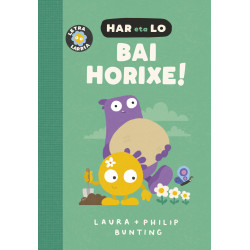 HAR ETA LO 1, BAI HORIXE!