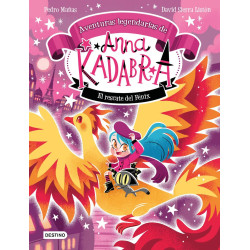 ANNA KADABRA AVENTURAS LEGENDARIAS 4, EL RESCATE DEL FÉNIX