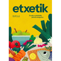 ETXETIK - ETXEKO SUKALDETIK, JATORRIA EZAGUTUZ