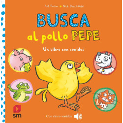 BUSCA AL POLLO PEPE, LIBRO CON SONIDOS