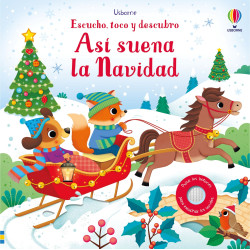 ASÍ SUENA LA NAVIDAD, ESCUCHO, TOCO Y DESCUBRO USBORNE