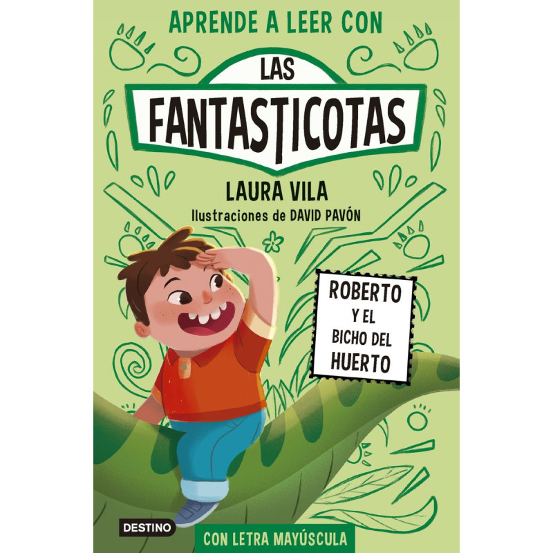 APRENDE A LEER CON LAS FANTASTICOTAS 10, ROBERTO Y EL BICHO DEL HUERTO
