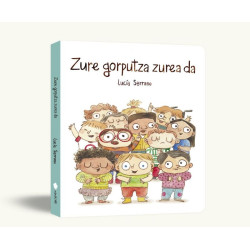 ZURE GORPUTZA ZUREA DA (KARTOIZKO EDIZIOA)