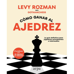 CÓMO GANAR AL AJEDREZ