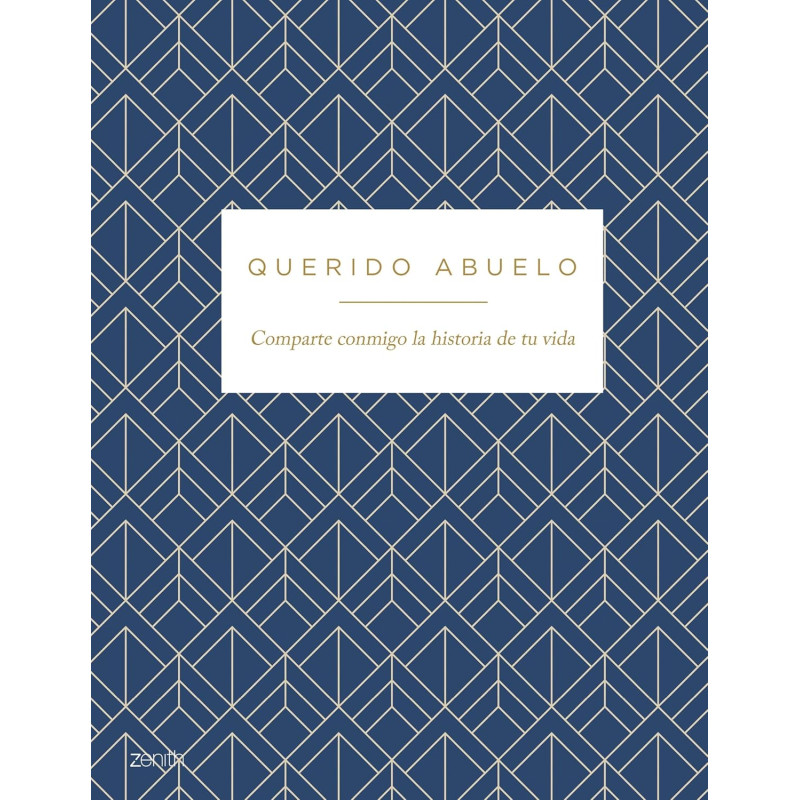 QUERIDO ABUELO, COMPARTE CONMIGO LA HISTORIA DE TU VIDA