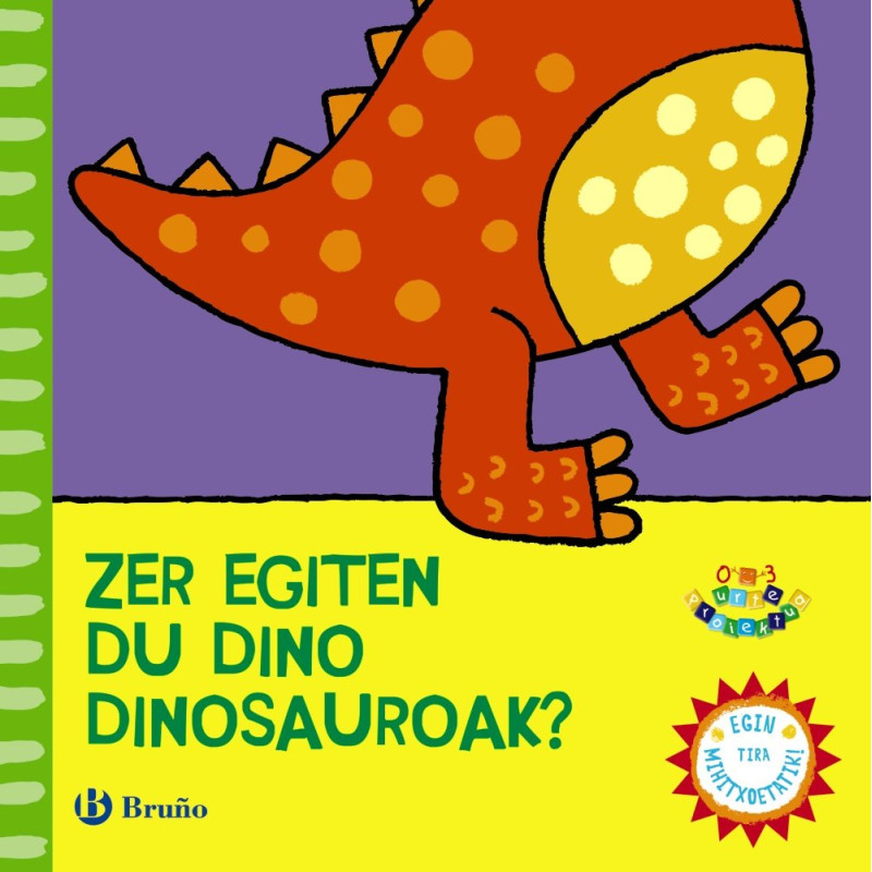 ZER EGITEN DU DINO DINOSAUROK?