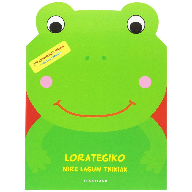 LORATEGIKO NIRE LAGUN TXIKIAK, 100 ERANSKAILU HANDI