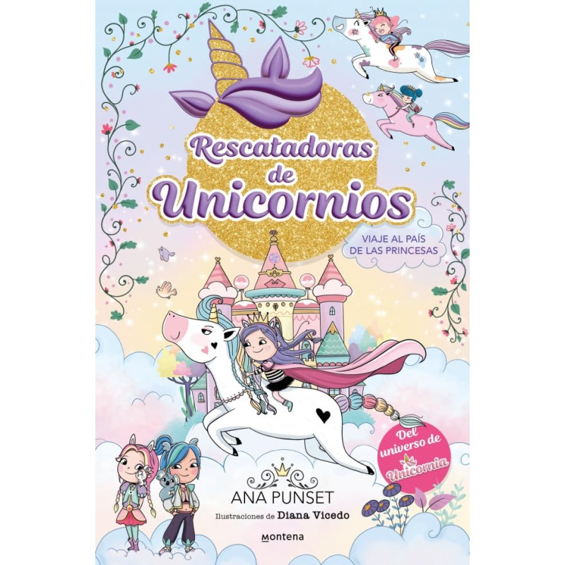 RESCATADORAS DE UNICORNIOS 9, VIAJE AL PAÍS DE LAS PRINCESAS