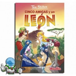 Cinco amigas y un león | Tea Stilton nº 17