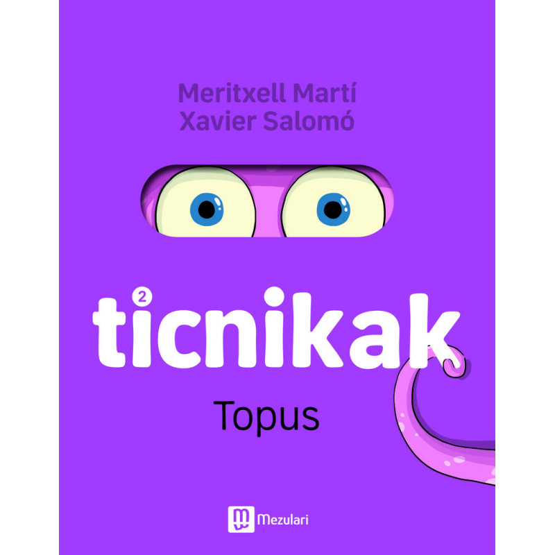 TICNIKAK 2, TOPUS