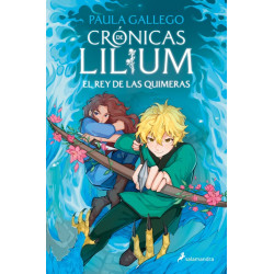 CRONICAS DE LILIUM 2, EL REY DE LAS QUIMERAS