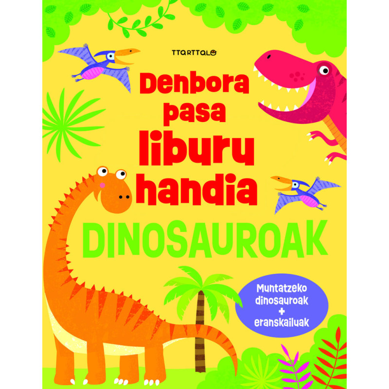 DENBORA-PASA LIBURU HANDIA DINOSAUROAK