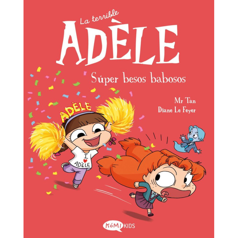LA TERRIBLE ADÈLE 13, SÚPER BESOS BABOSOS