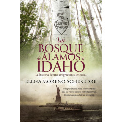 Un bosque de álamos en Idaho - Elena Moreno Scheredre | Novela Emigración Vasca