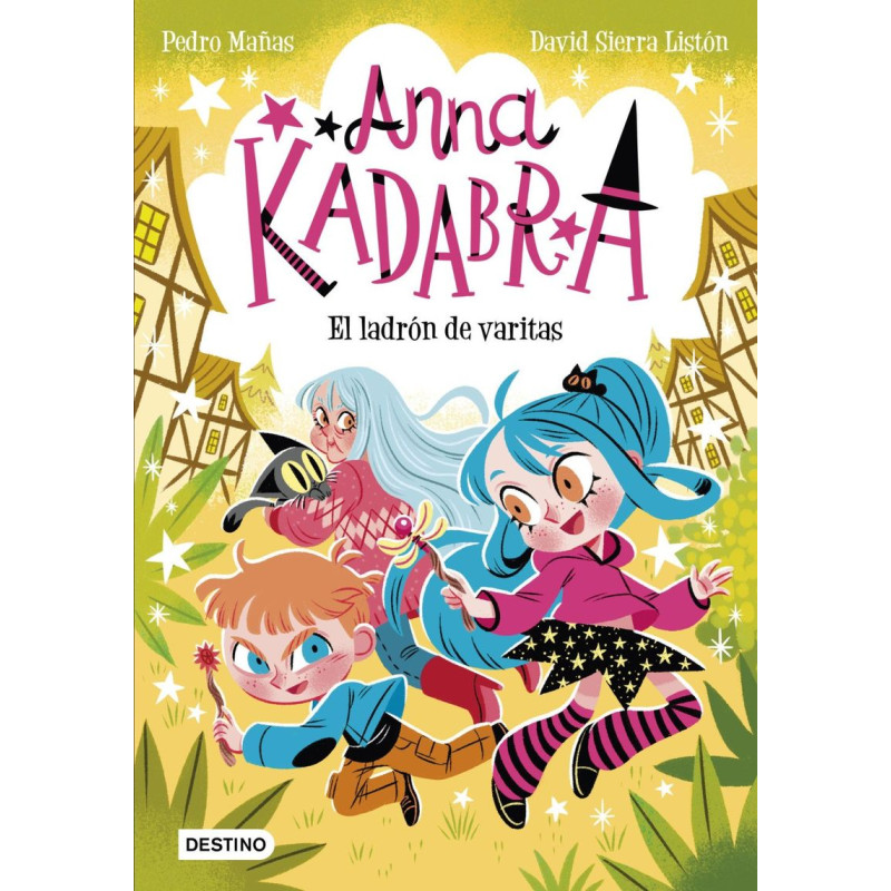 Anna Kadabra 18: El ladrón de varitas - Pedro Mañas