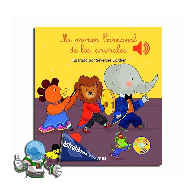 MI PRIMER CARNAVAL DE LOS ANIMALES , LIBRO MUSICAL