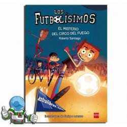 FUTBOLÍSIMOS 08, EL MISTERIO DEL CIRCO DEL FUEGO