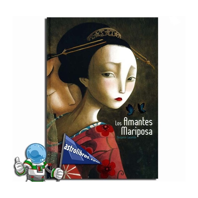 LOS AMANTES MARIPOSA, ÁLBUM ILUSTRADO, BENJAMIN LACOMBE LOS AMANTES MARIPOSA, ÁLBUM ILUSTRADO, BENJAMIN LACOMBE
