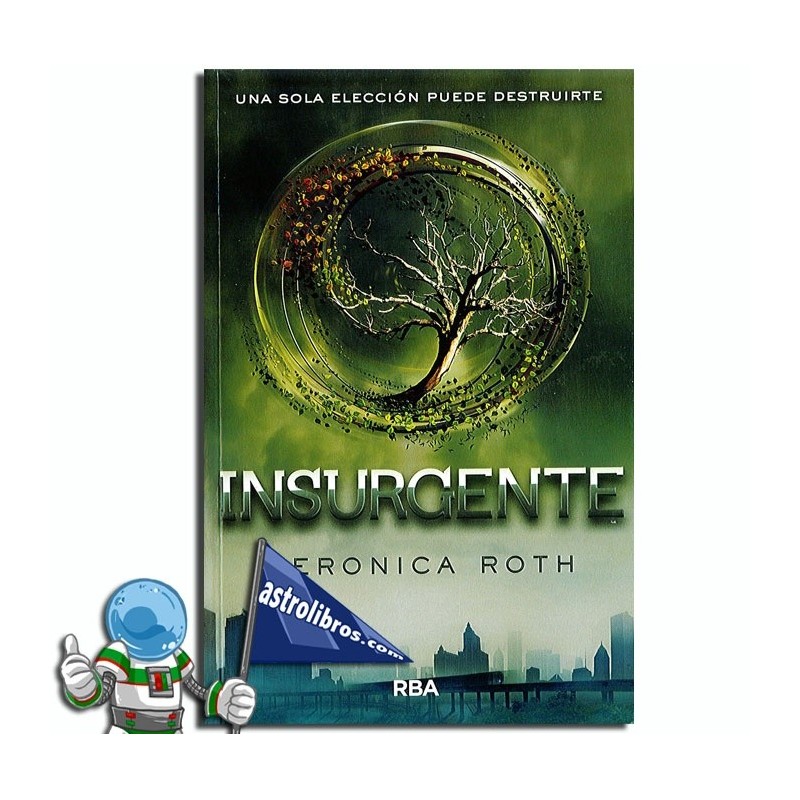 INSURGENTE, SAGA DIVERGENTE LIBRO 2