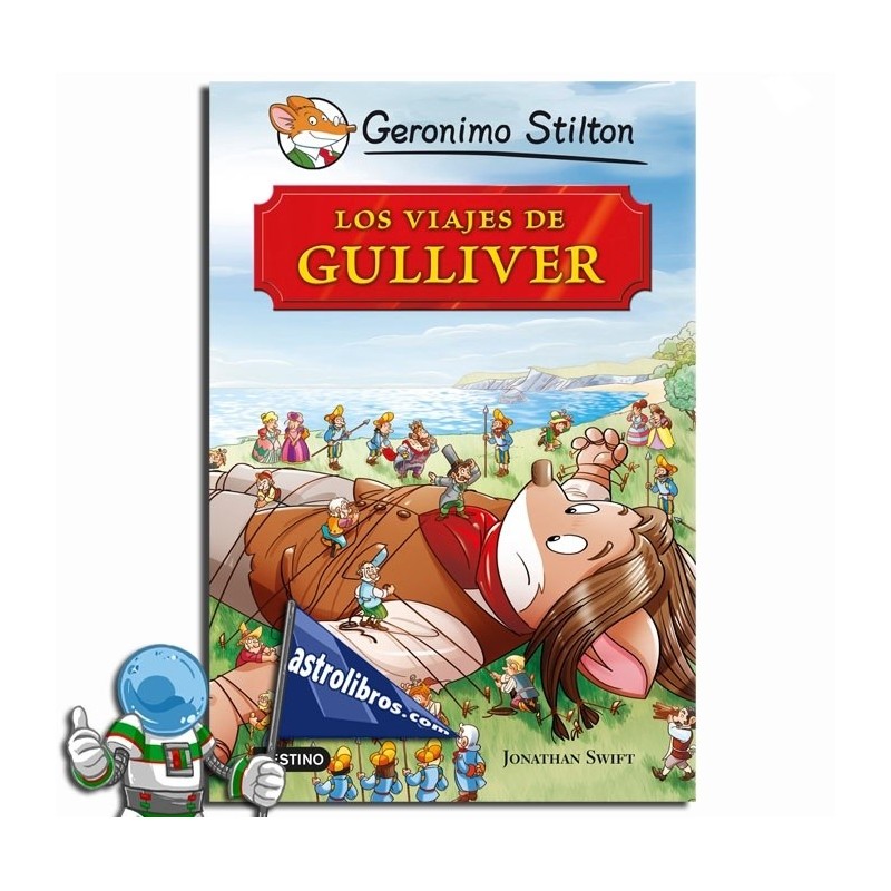 LOS VIAJES DE GULLIVER, GRANDES HISTORIAS, GERONIMO STILTON