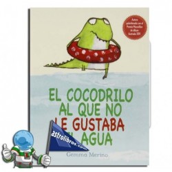 El cocodrilo al que no le gustaba el agua