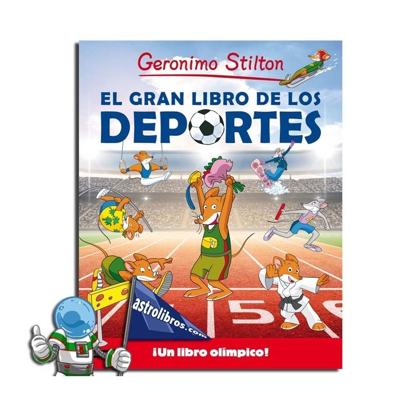 EL GRAN LIBRO DE LOS DEPORTES , GERONIMO STILTON