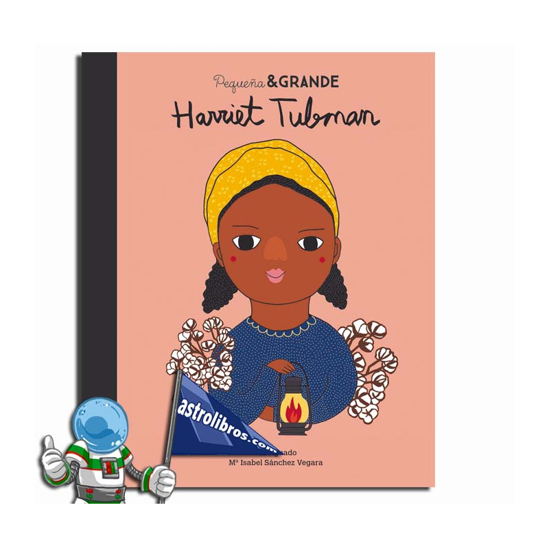 HARRIET TUBMAN , PEQUEÑA & GRANDE 14 HARRIET TUBMAN , PEQUEÑA & GRANDE 14