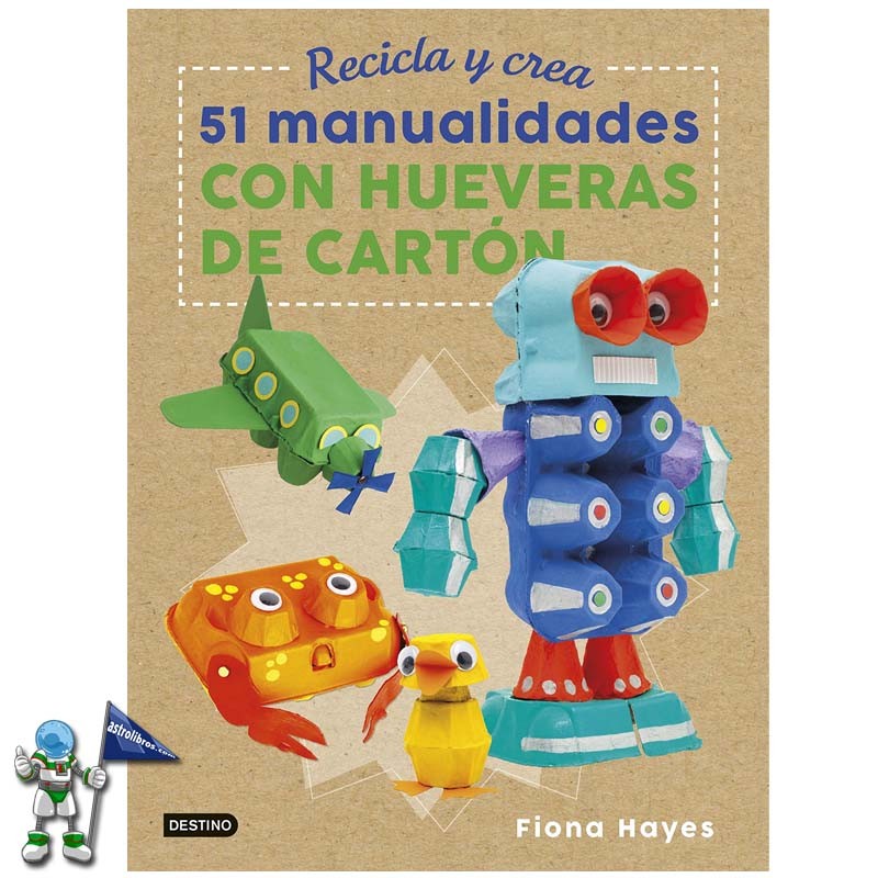 RECICLA Y CREA | 51 MANUALIDADES CON HUEVERAS DE CARTÓN