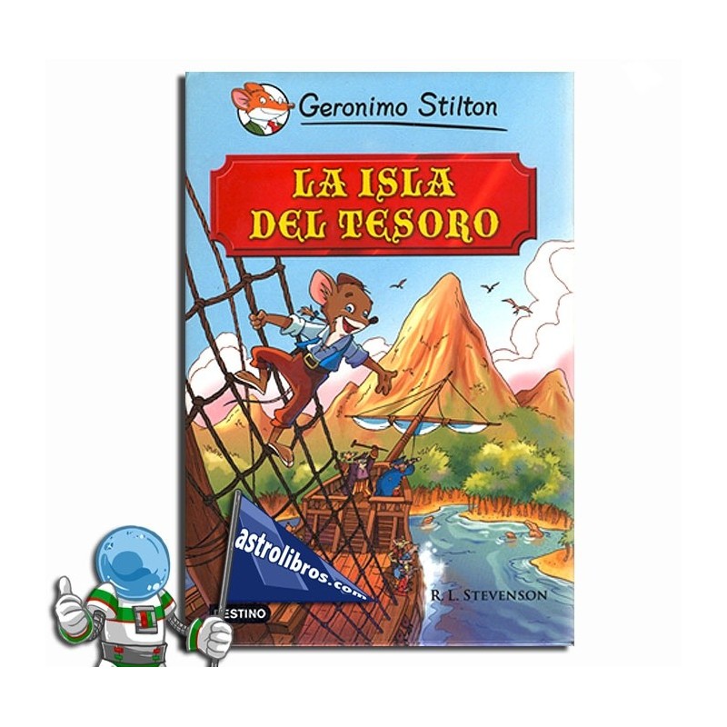 LA ISLA DEL TESORO, GRANDES HISTORIAS, GERONIMO STILTON