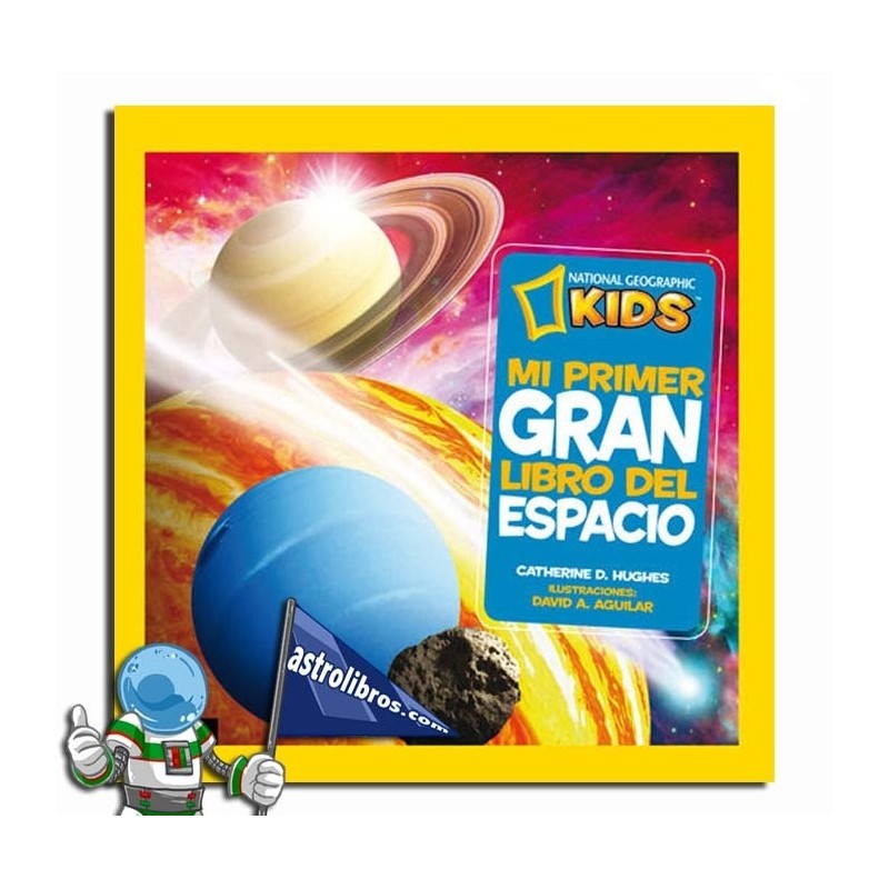 Mi primer gran libro del espacio, National Geographic Kids