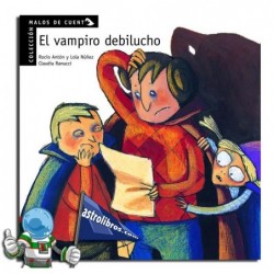 EL VAMPIRO DEBILUCHO , MALOS DE CUENTO , LIBRO CON PICTOGRAMAS