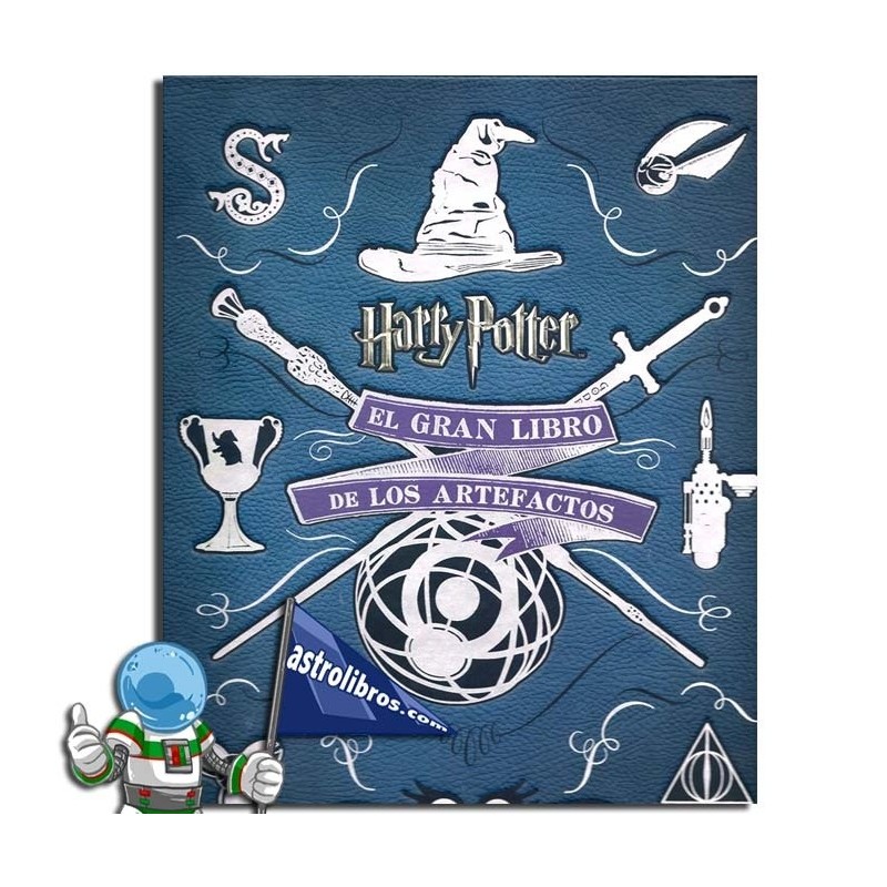 EL GRAN LIBRO DE LOS ARTEFACTOS DE HARRY POTTER